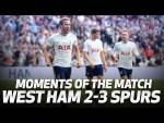 MOMENTS OF THE MATCH: West Ham 2-3 Spurs