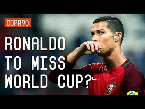 Why Ronaldo Might Miss The World Cup