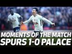 MOMENTS OF THE MATCH | Spurs 1-0 Crystal Palace