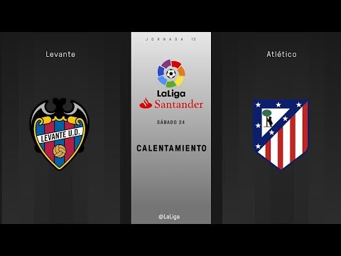 Calentamiento Levante vs Atlético