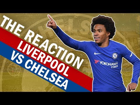 Cross or Shot? Exclusive Willian Interview And All The Reaction Liverpool vs Chelsea