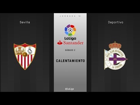 Calentamiento Sevilla vs Deportivo
