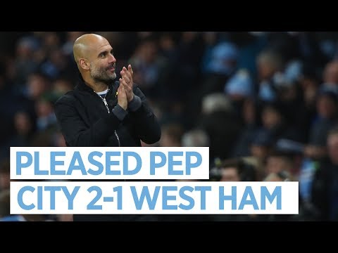 "I'M VERY PLEASED": PEP POST MATCH | City 2-1 West Ham United | Premier League 2017-18