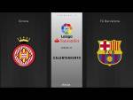 Calentamiento Girona vs FC Barcelona