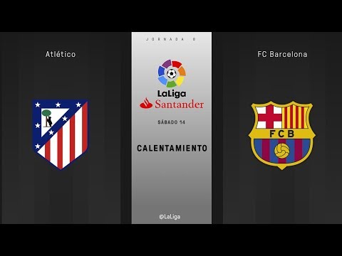 Calentamiento Atlético vs FC Barcelona