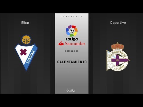 Calentamiento Eibar vs Deportivo