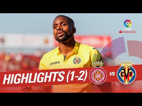 Resumen de Girona FC vs Villarreal CF (1-2)