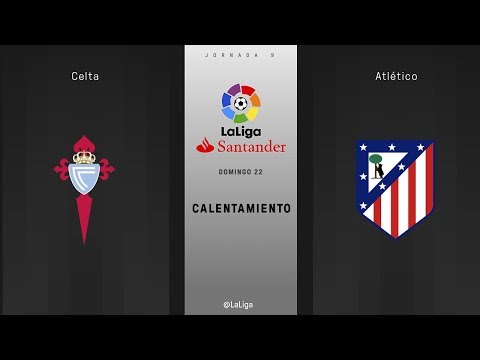Calentamiento Celta vs Atlético