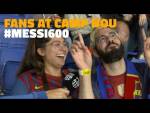 BARÇA FANS AT CAMP NOU | #Messi600