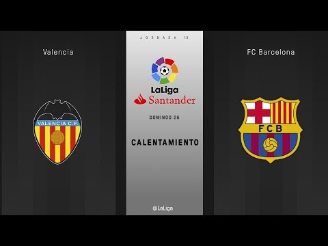 Calentamiento Valencia vs FC Barcelona