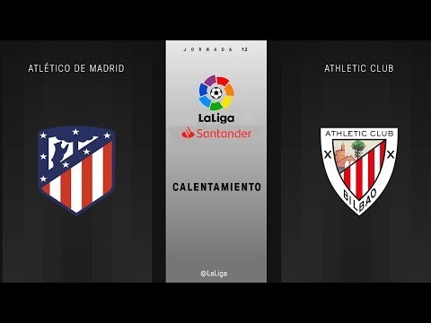 Calentamiento Atlético de Madrid vs Athletic Club