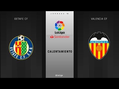 Calentamiento Getafe CF vs Valencia CF