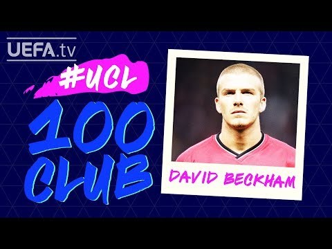 DAVID BECKHAM: #UCL 100 CLUB