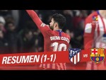 Resumen de Atlético de Madrid vs FC Barcelona (1-1)