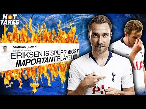 “Eriksen Is More Important To Spurs Than Harry Kane” | #HotTakes