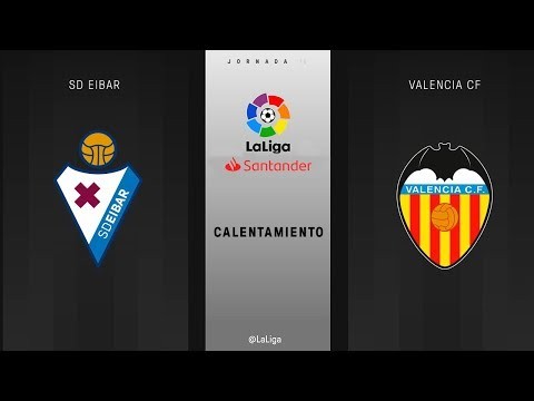 Calentamiento SD Eibar vs Valencia CF