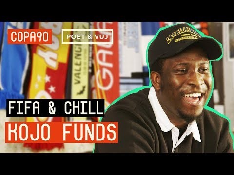 FIFA and Chill with Kojo Funds | Poet and Vuj Present