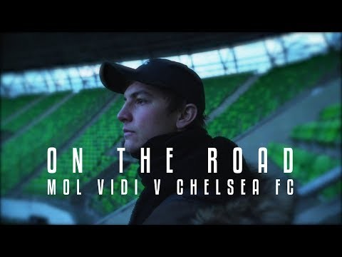 On The Road: Hungary - MOL Vidi v Chelsea FC