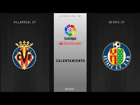 Calentamiento Villarreal CF vs Getafe CF