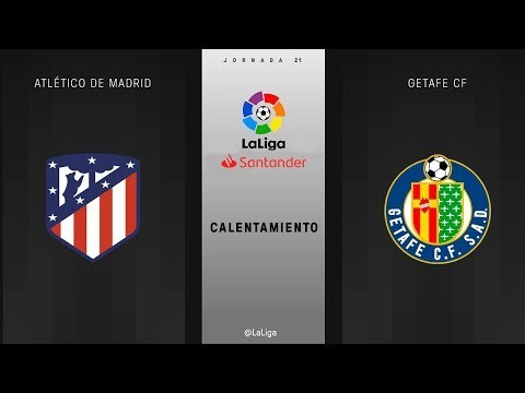 Calentamiento Atlético de Madrid vs Getafe FC