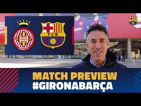 GIRONA - BARÇA | Match preview