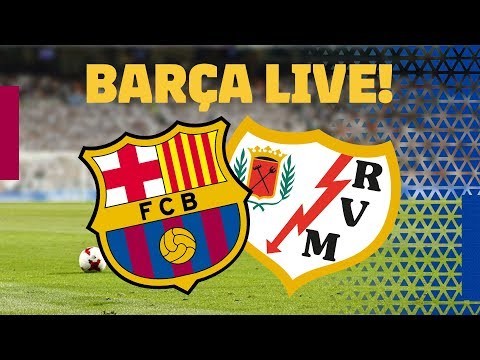 [LIVE] #BarçaRayo |  BARÇA LIVE | Warm up & Match Center?