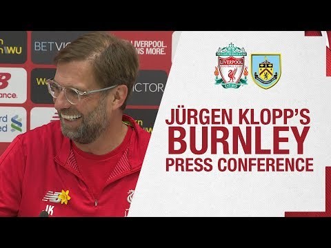 Jürgen Klopp's pre-match press conference | Burnley