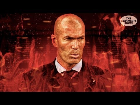 “Zinedine Zidane Will FAIL At Real Madrid!” | The Comments Show