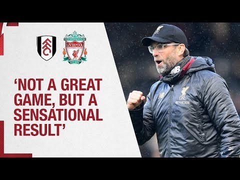 Klopp's Fulham reaction | 'Average game, sensational result'