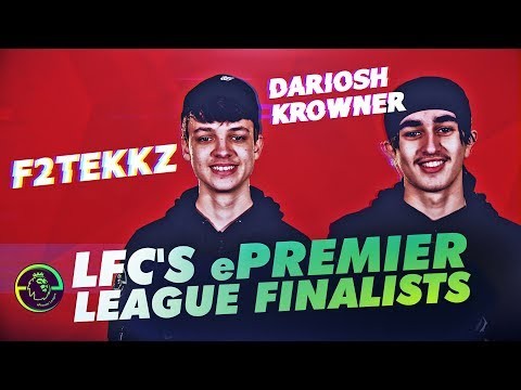 F2Tekkz & Dariosh Krowner - Liverpool FC’s ePremier League players