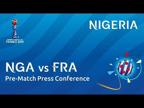 NGA v. FRA - Nigeria - Pre-Match Press Conference