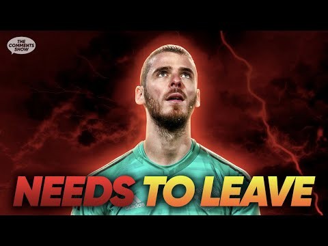 David De Gea NEEDS To Leave Manchester United Because…  | #TheCommentsShow