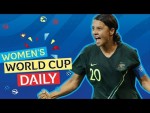 Australia's Kerr bags four | Women’s World Cup Daily