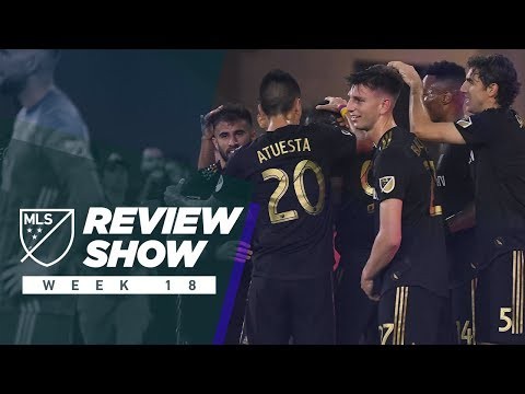 Can Anyone Slow Down LAFC? | Review Show Week 18