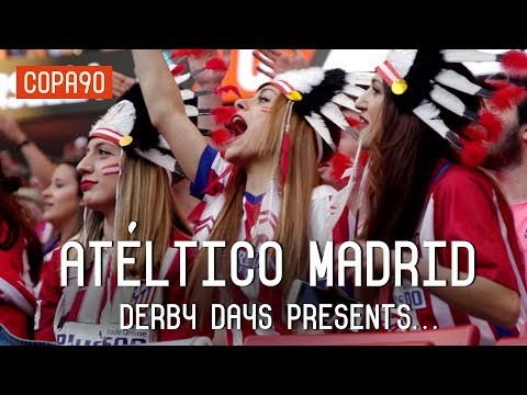 Atlético Madrid: Coraje y Corazón | Derby Days Presents...