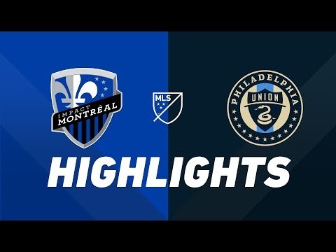 Montreal Impact vs. Philadelphia Union | HIGHLIGHTS - July 27, 2019