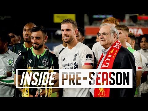 Inside Pre-Season: Liverpool 2-2 Sporting Lisbon - Yankee Stadium, New York