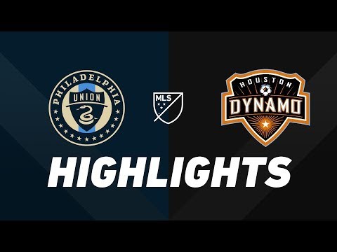 Philadelphia Union vs. Houston Dynamo | HIGHLIGHTS - August 11, 2019
