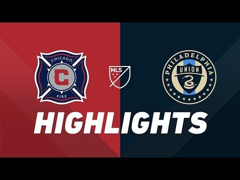 Chicago Fire vs. Philadelphia Union | HIGHLIGHTS - August 17, 2019