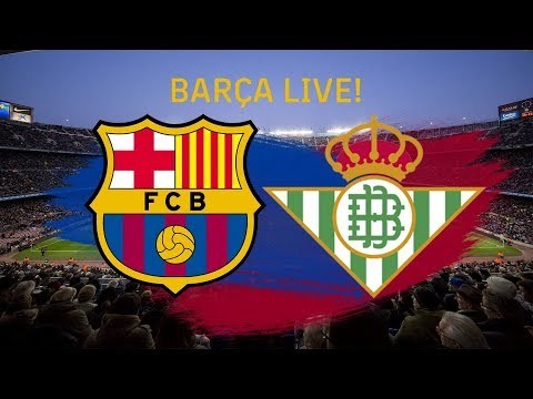 Barça v Betis | BARÇA LIVE: Warm up & Match Center