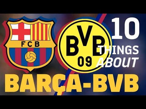 10 THINGS about... BARÇA AND DORTMUND!