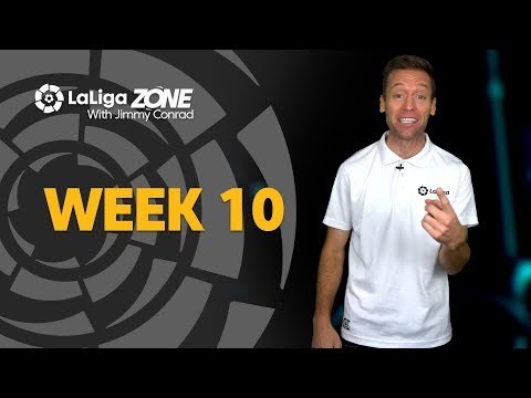 LaLiga Zone with Jimmy Conrad: Week 10