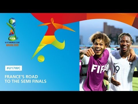 France's Road To The Semi Finals - FIFA U17 World Cup 2019 ™