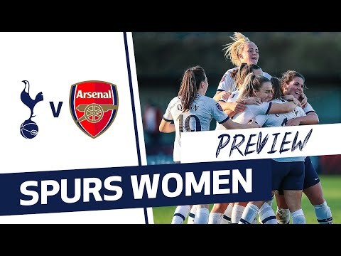 NORTH LONDON DERBY PREVIEW | SPURS WOMEN V ARSENAL WOMEN