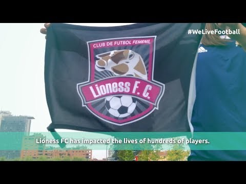 Lioness FC : Changing lives through football
