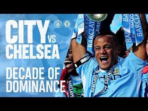 MAN CITY v CHELSEA | DECADE OF SUCCESS