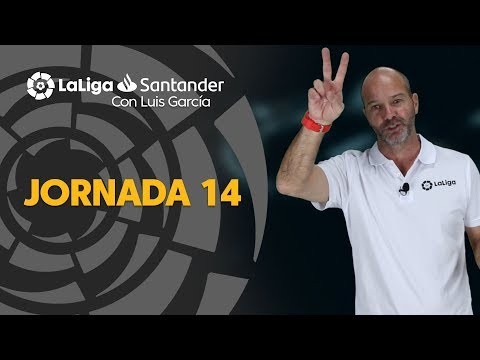 LaLiga con Luis García: Jornada 14