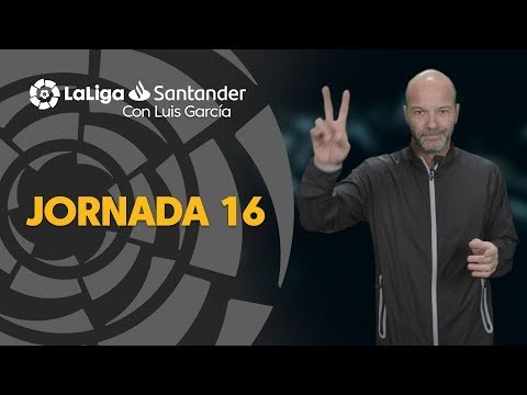 LaLiga con Luis García: Jornada 16