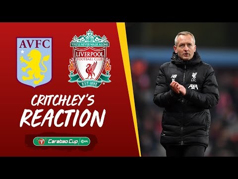 Critchley's Reaction: I'm incredibly proud of that performance | Aston Villa v Liverpool