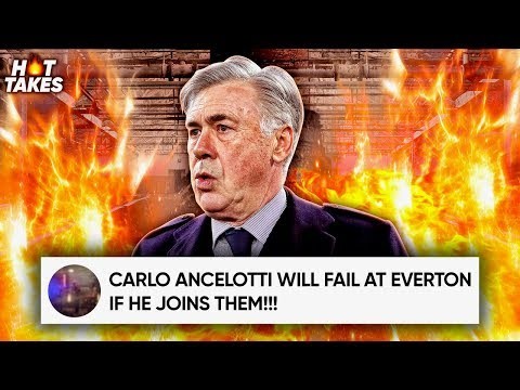 Carlo Ancelotti Will FLOP At Everton Because... | #HotTakes